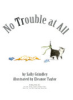 No_trouble_at_all