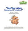 See_you_later__mashed_potater_