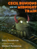 Cecil_Bunions_and_the_midnight_train