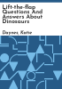 Lift-the-flap_questions_and_answers_about_dinosaurs