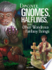 Discover_gnomes__halflings__and_other_wondrous_fantasy_beings