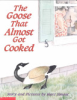 The_goose_that_almost_got_cooked