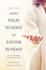 From_Palm_Sunday_to_Easter_Sunday