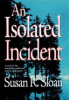 An_isolated_incident