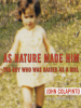 As_Nature_Made_Him