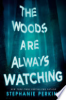 The_woods_are_always_watching