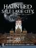 Haunted_Salt_Lake_City