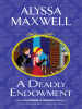 A_Deadly_Endowment