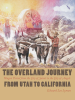 The_Overland_Journey_From_Utah_to_California