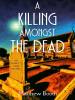 A_Killing_Amongst_the_Dead
