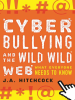 Cyberbullying_and_the_Wild__Wild_Web