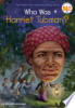 Who_was_Harriet_Tubman_