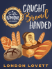 Caught_Bread_Handed
