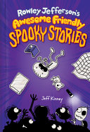 Rowley_Jefferson_s_awesome_spooky_stories