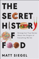 The secret history of food