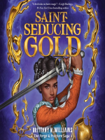 Saint-Seducing_Gold__The_Forge___Fracture_Saga__Book_2_
