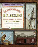 The_selected_works_of_T_S__Spivet