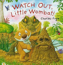 Watch_out__Little_Wombat_