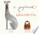 A_greyhound__a_groundhog