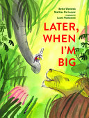 Later__when_I_m_big