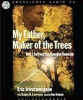 My_Father__maker_of_the_trees
