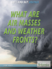 What_Are_Air_Masses_and_Weather_Fronts_