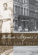 Wallace_Stegner_s_Salt_Lake_City