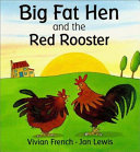 Big_Fat_Hen_and_the_Red_Rooster