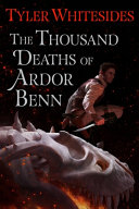 The_thousand_deaths_of_Ardor_Benn