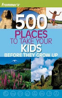 500_places_to_take_your_kids_before_they_grow_up